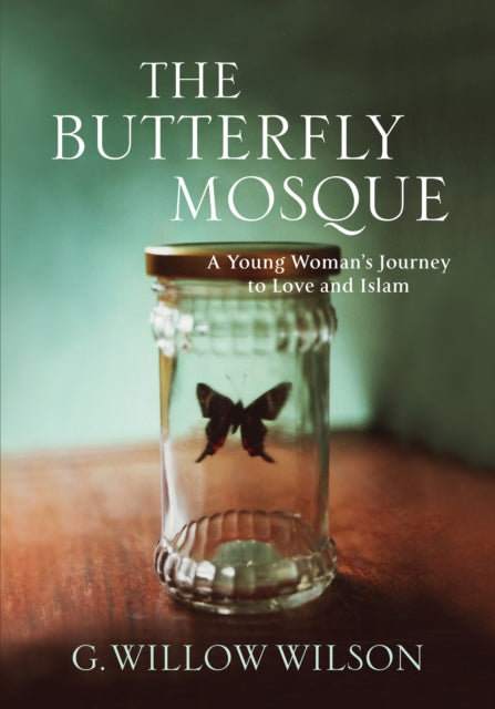 Book cover of: Butterfly Mosque. By: G. Willow Wilson