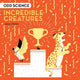Book cover of: Odd Science - Incredible Creatures. By: James Olstein