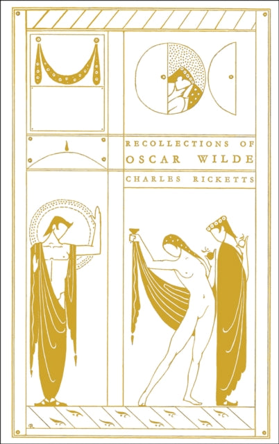 Recollections of Oscar Wilde 9781843682677 Charles Ricketts