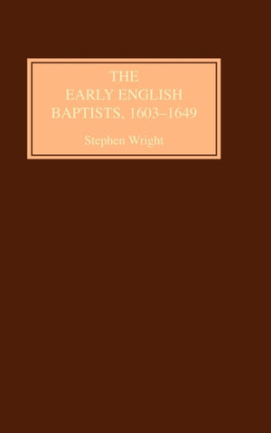 Early English Baptists, 1603-49