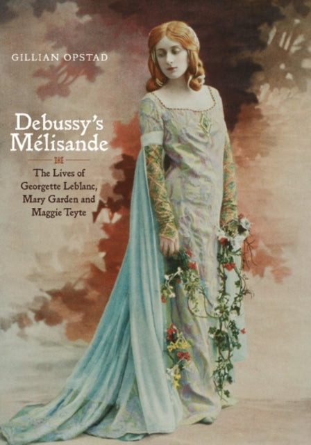 Book cover of: Debussy's Melisande. By: Gillian Opstad