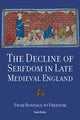 Book cover of: Decline of Serfdom in Late Medieval England. By: Bailey, Mark