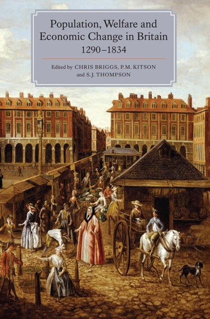 Book cover of: Population, Welfare and Economic Change in Britain, 1290-1834. By: Chris Briggs