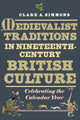 Book cover of: Medievalist Traditions in Nineteenth-Century British Culture. By: Clare Simmons