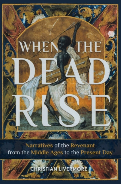 Book cover of: When the Dead Rise. By: Christian Livermore