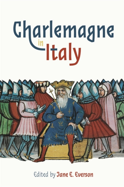 Book cover of: Charlemagne in Italy. By: Jane E. Everson
