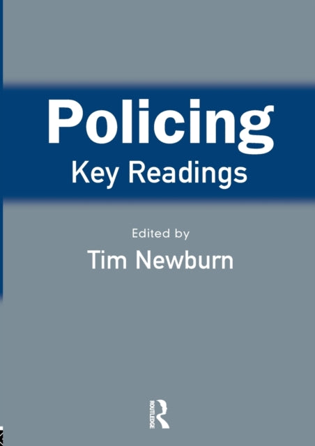 Book cover of: Policing: Key Readings. By: Tim Newburn