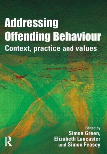 Book cover of: Addressing Offending Behaviour. By: Green, Simon