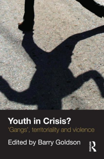 Book cover of: Youth in Crisis?. By: Barry Goldson