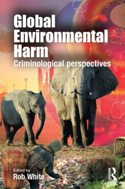 Book cover of: Global Environmental Harm. By: R. D. White
