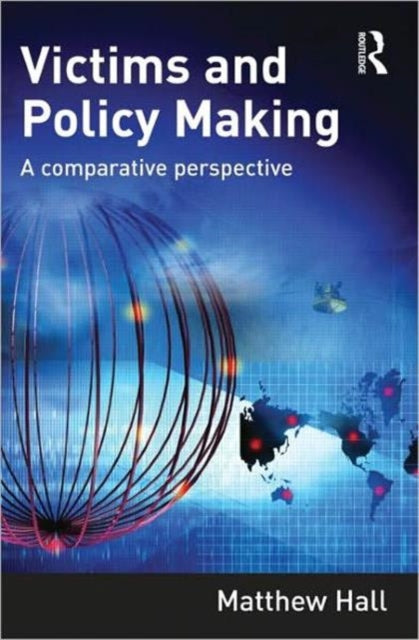 Book cover of: Victims and Policy-Making. By: Matthew Hall