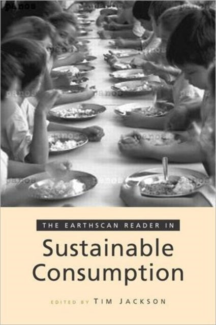 The Earthscan Reader on Sustainable Consumption