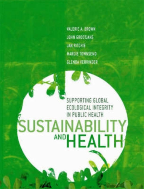 Book cover of: Sustainability and Health. By: Valerie A. Brown