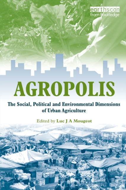 Book cover of: Agropolis. By: Luc J. A. Mougeot