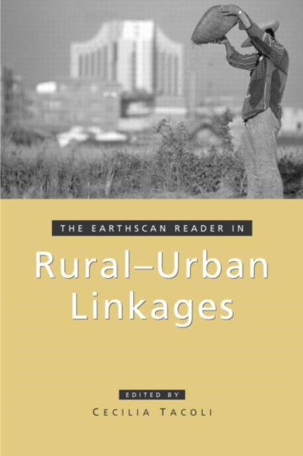 Book cover of: Earthscan Reader in Rural-Urban Linkages. By: Cecilia Tacoli