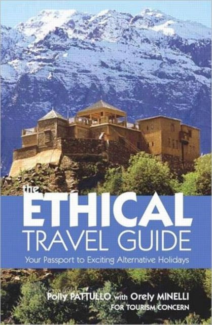 Book cover of: Ethical Travel Guide. By: Polly Patullo, Polly Pattullo