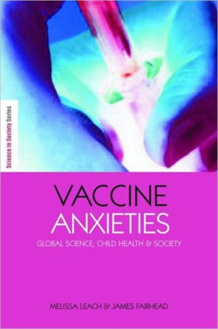 Book cover of: Vaccine Anxieties. By: Melissa Leach