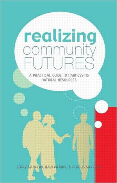 Book cover of: Realizing Community Futures. By: Jerry Vanclay, Jerome K. Vanclay