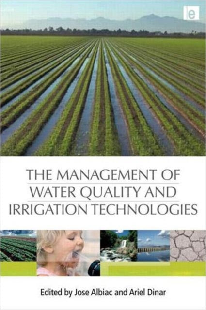 Book cover of: Management of Water Quality and Irrigation Technologies. By: José Albiac
