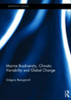 Book cover of: Marine Biodiversity, Climatic Variability and Global Change. By: Grégory Beaugrand