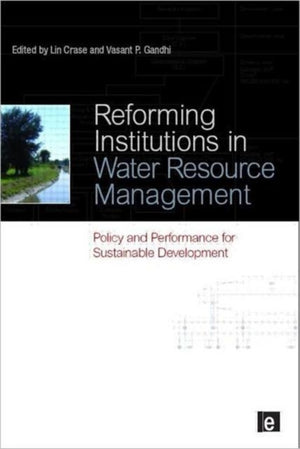 Reforming Institutions in Water Resource Management