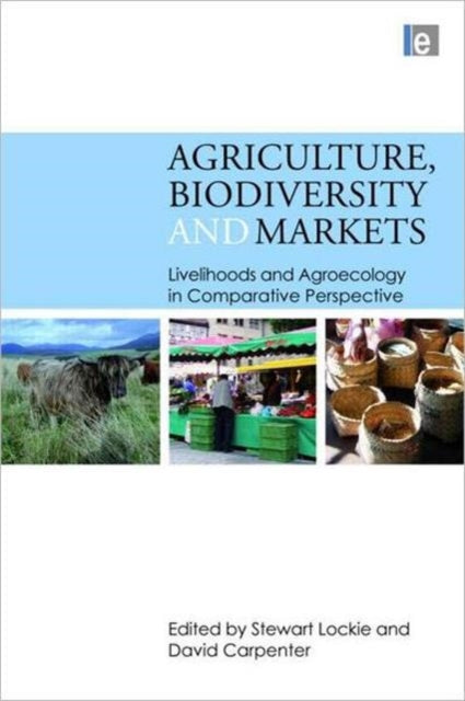 Book cover of: Agriculture, Biodiversity and Markets