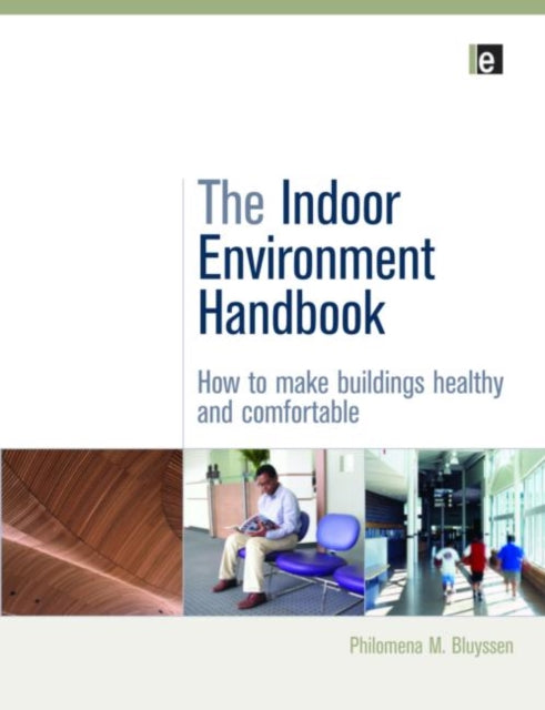 Book cover of: Indoor Environment Handbook. By: Philomena M. Bluyssen