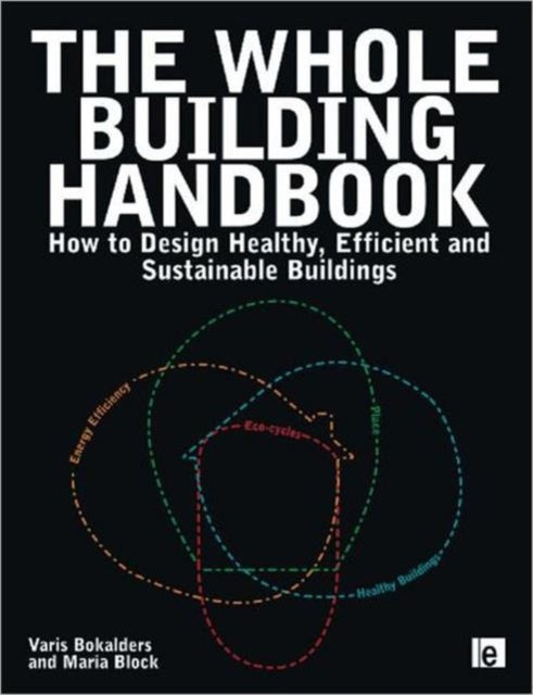 Book cover of: Whole Building Handbook. By: Varis Bokalders
