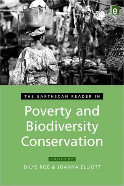 Book cover of: Earthscan Reader in Poverty and Biodiversity Conservation. By: Dilys Roe