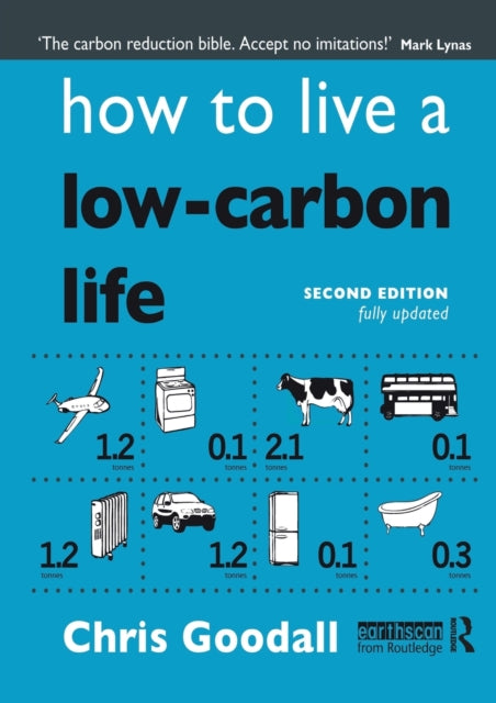 Book cover of: How to Live a Low-Carbon Life. By: Chris Goodall