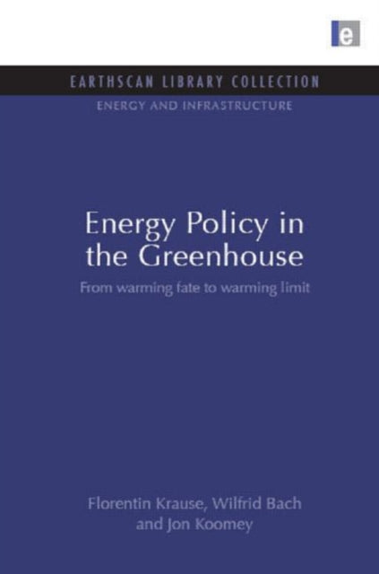 Book cover of: Energy Policy in the Greenhouse. By: Florentin Krause
