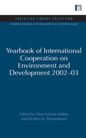 Yearbook of International Cooperation on Environment and Development 2002-03