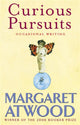 Book cover of: Curious Pursuits. By: Margaret Atwood