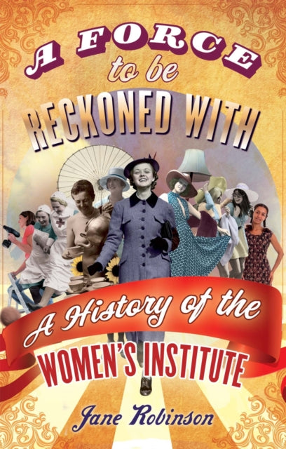 Book cover of: Force To Be Reckoned With. By: Jane Robinson (author)