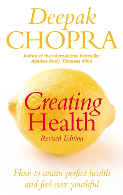Book cover of: Creating Health. By: Deepak Chopra