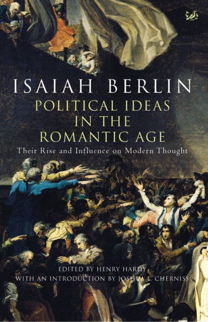 Book cover of: Political Ideas In The Romantic Age. By: Isaiah Berlin