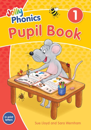 Jolly Phonics Pupil Book 1, in Print Letters (British English edition)