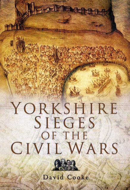 Book cover of: Yorkshire Sieges of the Civil Wars