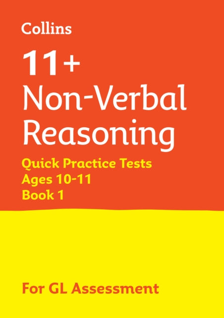 Book cover of: 11+ Non-Verbal Reasoning Quick Practice Tests Age 10-11 (Year 6) Book 1. By: Collins 11+