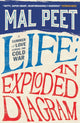 Book cover of: Life: An Exploded Diagram. By: Mal Peet