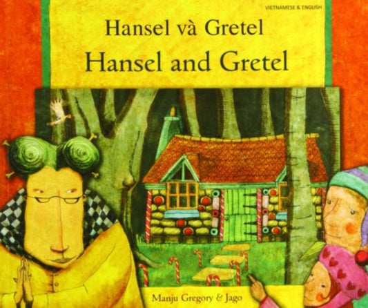 Book cover of: Hansel and Gretel in Vietnamese and English. By: Manju Gregory