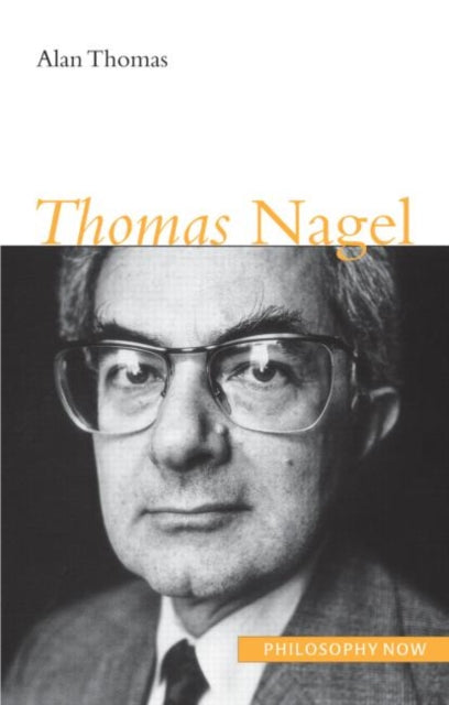 Book cover of: Thomas Nagel. By: Alan Thomas