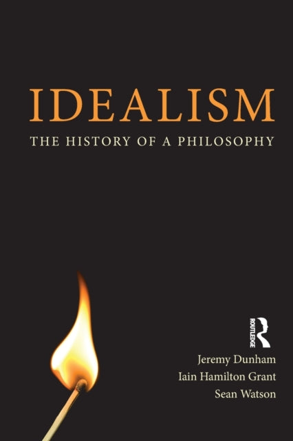 Book cover of: Idealism. By: Iain Hamilton Grant