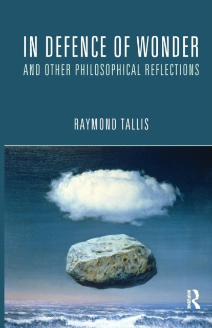 Book cover of: In Defence of Wonder and Other Philosophical Reflections