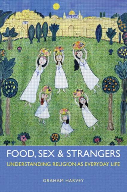 Book cover of: Food, Sex and Strangers