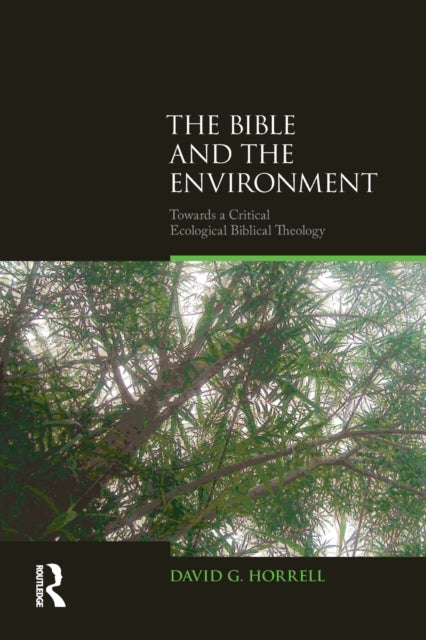 Book cover of: Bible and the Environment. By: David G. Horrell