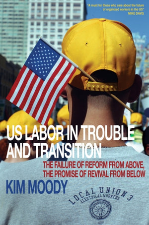 US Labor in Trouble and Transition