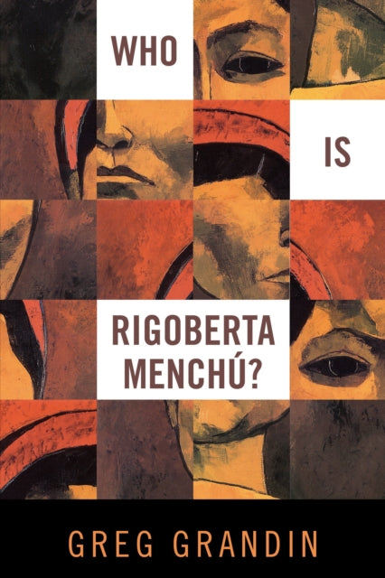 Book cover of: Who Is Rigoberta Menchu?. By: Greg Grandin