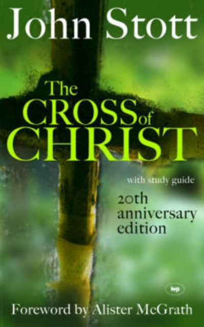 Book cover of: Cross of Christ. By: John Stott