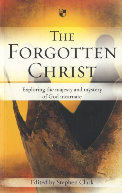 Book cover of: Forgotten Christ. By: Stephen Clark